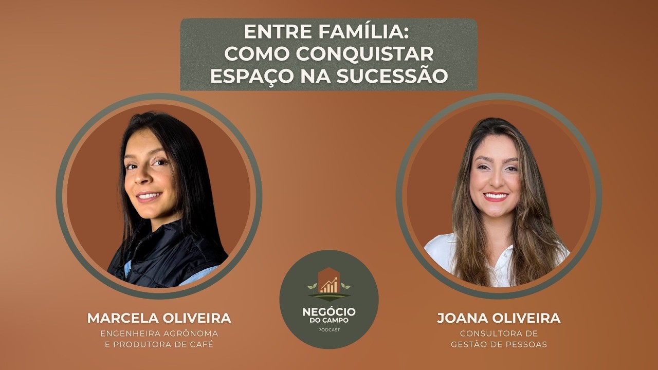 ENTRE FAMÍLIA COMO CONQUISTAR ESPAÇO NA SUCESSÃO - Negócio do Campo - Episódio 8