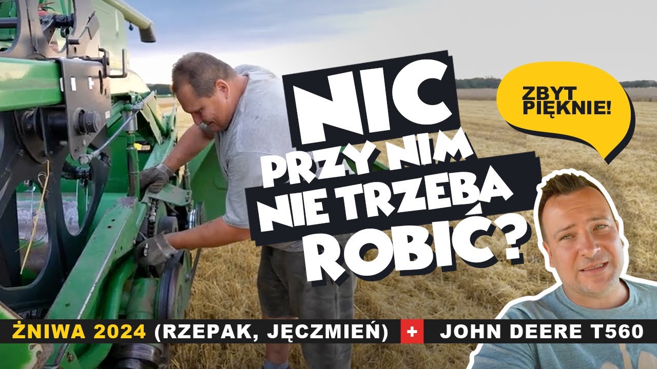 NIC PRZY NIM NIE TRZEBA ROBIĆ? ZBYT PIĘKNE ! ŻNIWA 2024 (RZEPAK,JĘCZMIEŃ) + JOHN DEERE T560