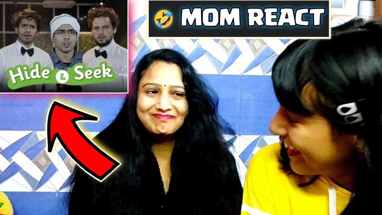 MOM REACT ON | R2H | HIDE & SEEK | EXTREMELY FUNNY | BINDASS GIRL