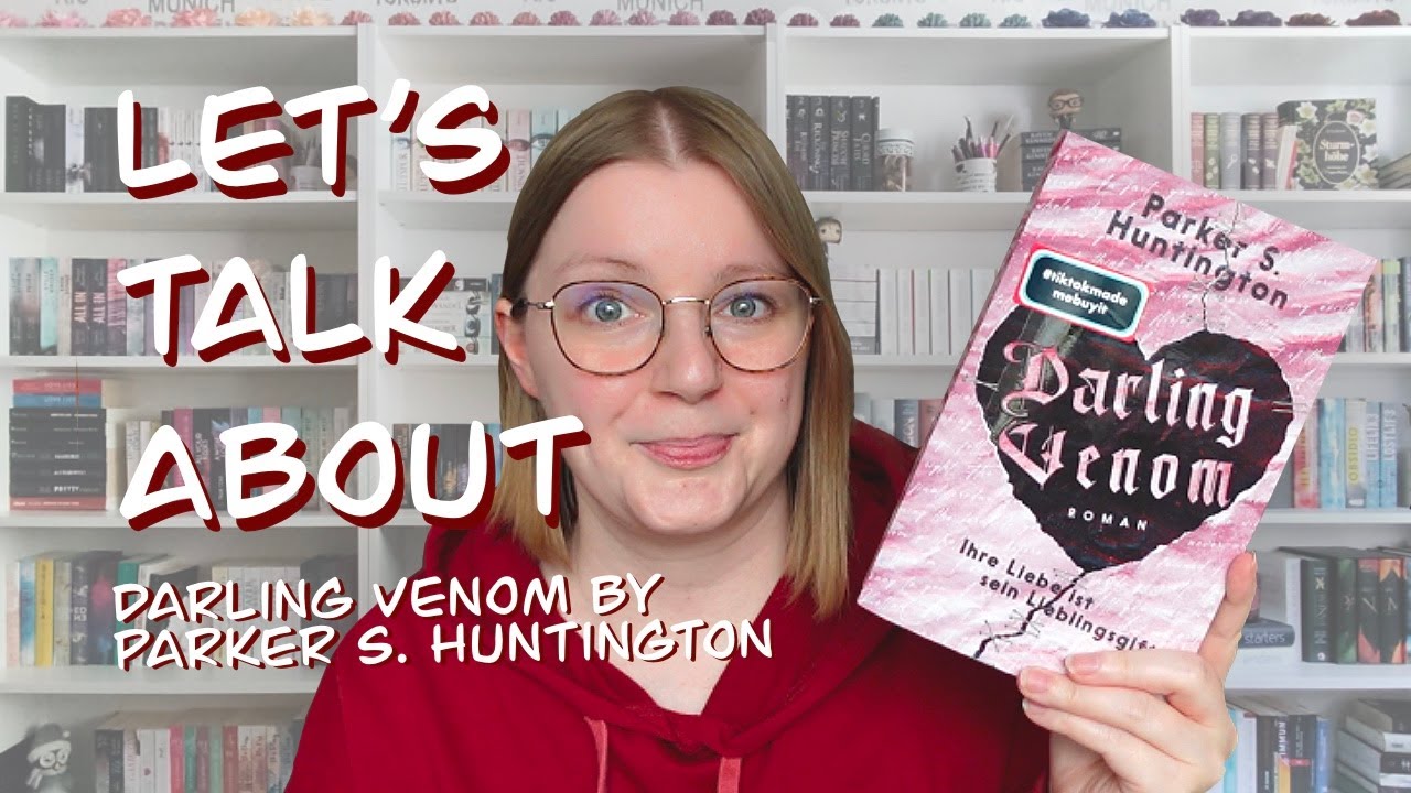 Let's talk about Darling Venom by Parker S. Huntington