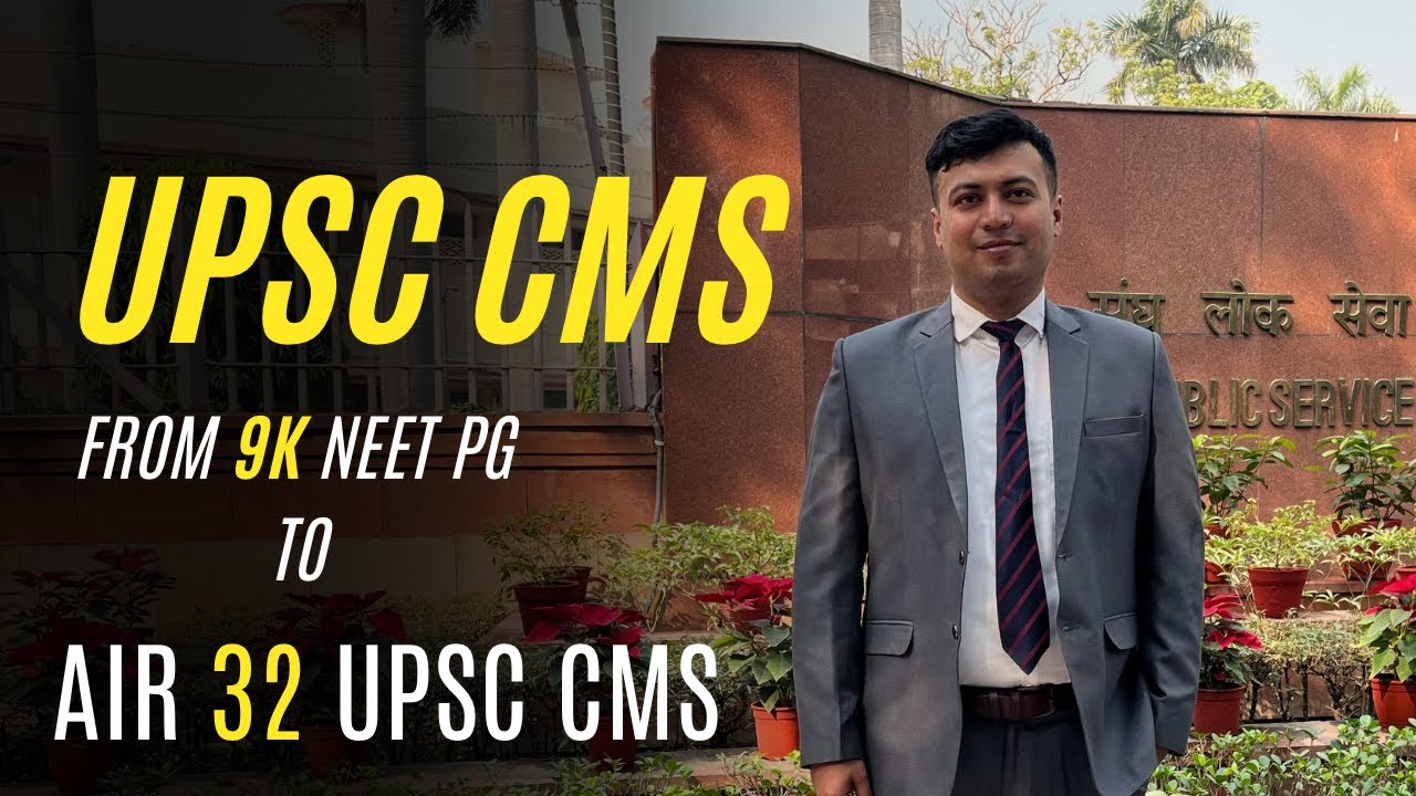 AIR 32 UPSC CMS Journey & Strategy || UPSC CMS Vs NEET PG