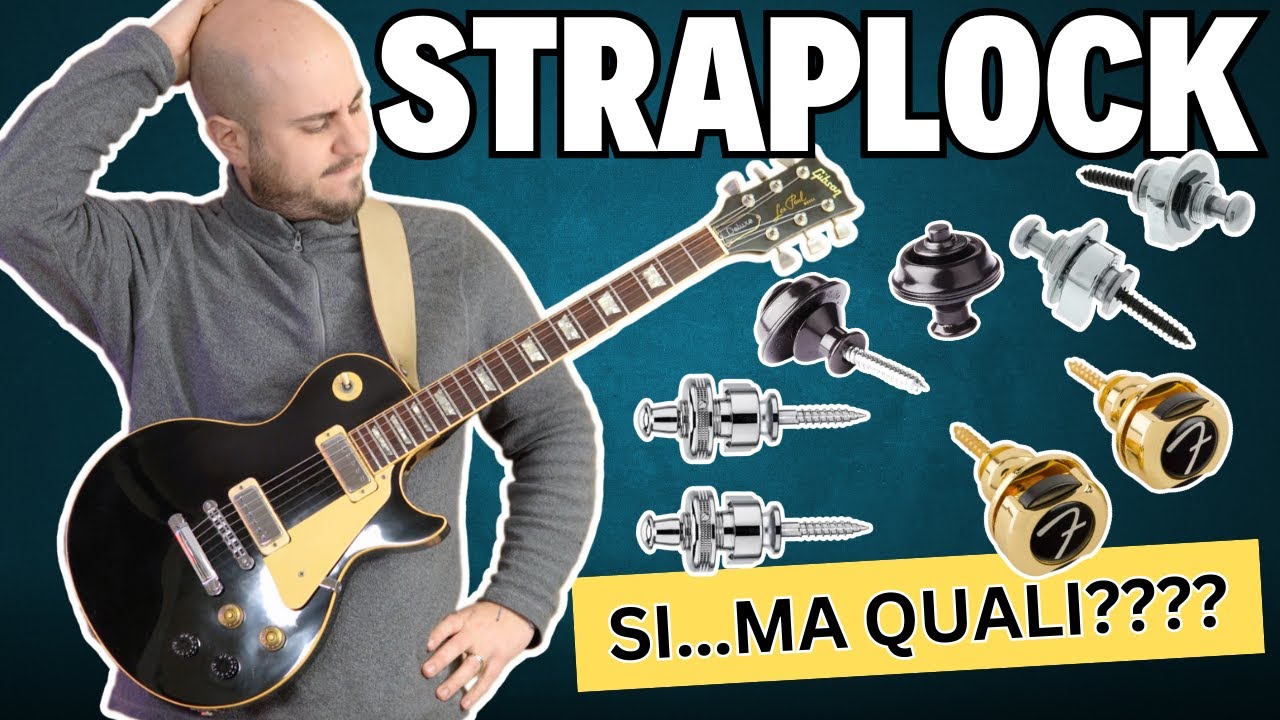 Straplock per Chitarra, Guida all'Acquisto - StrumentiMusicali.net
