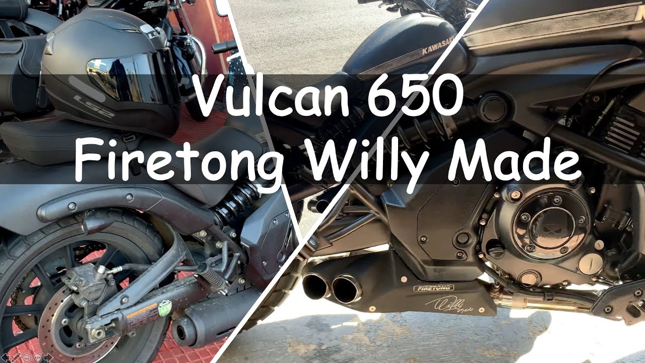 Vulcan 650 - Firetong Willy Made 4K