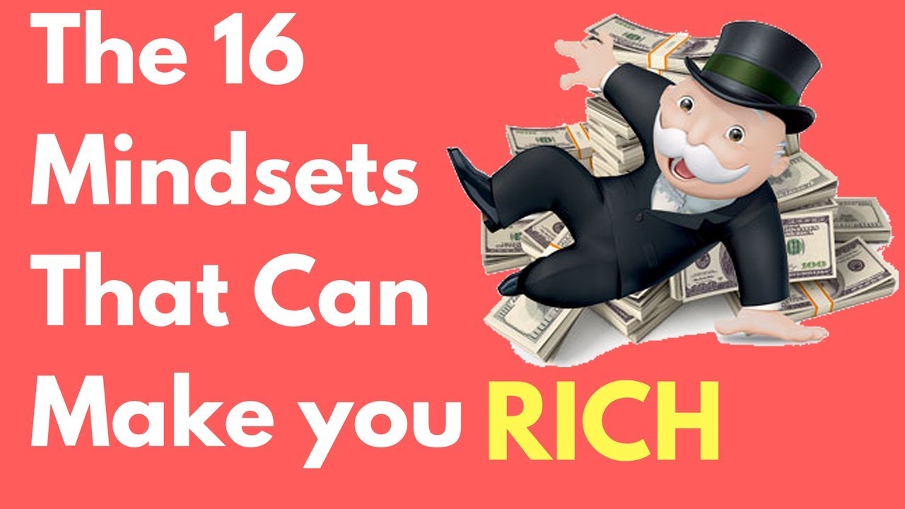 The 16 Mindsets That can Make You RICH!