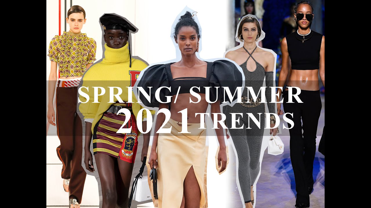 2021 FASHION TRENDS | 8 SPRING & SUMMER YOU NEED TO KNOW (Ready-to-wear)