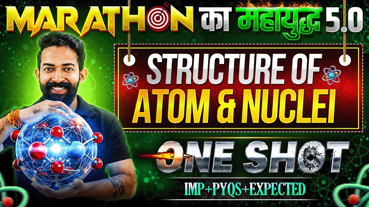 Structure of Atoms And Nuclei One Shot 12 HSC board 2026 ||  By Ajjusir physics Dube Jee 