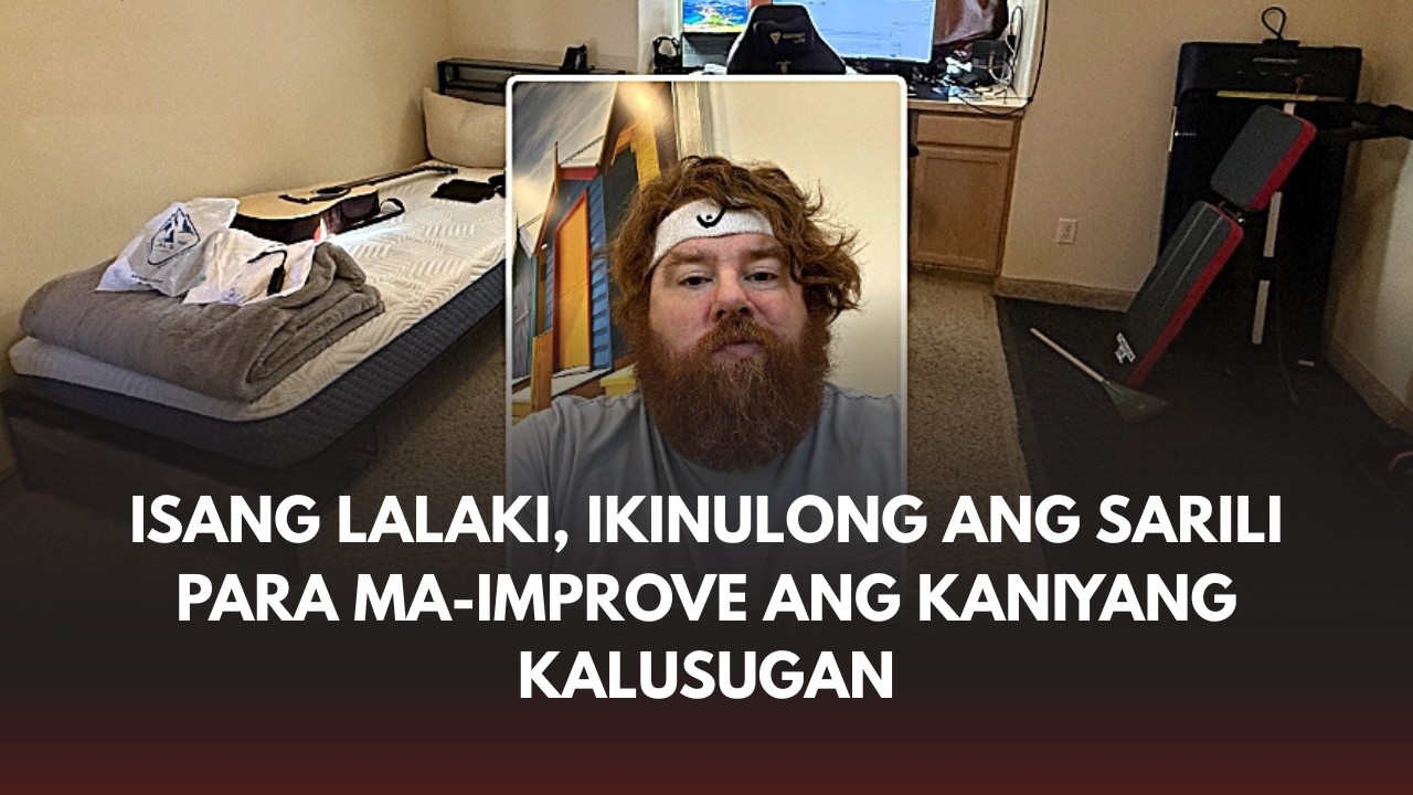 Isang lalaki, ikinulong ang sarili para ma-improve ang kaniyang kalusugan!