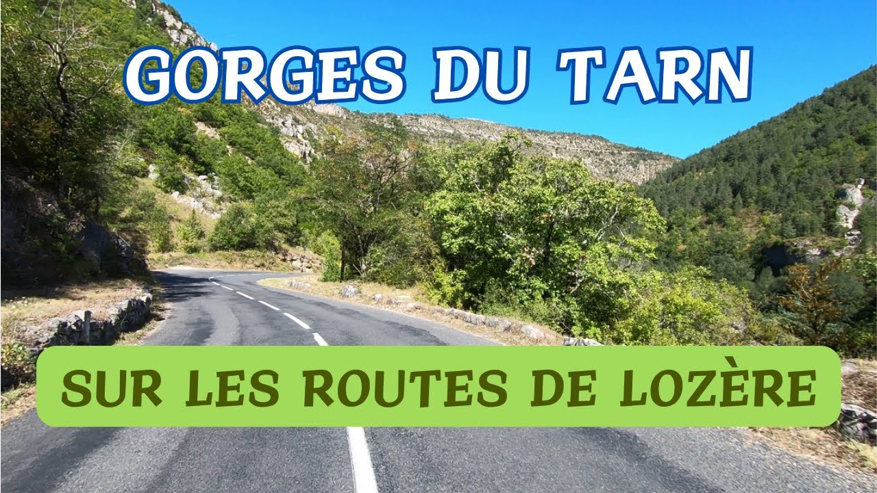 GORGES DU TARN - LA LOZÈRE - LA MALÈNE À SAINTE-ENIMIE