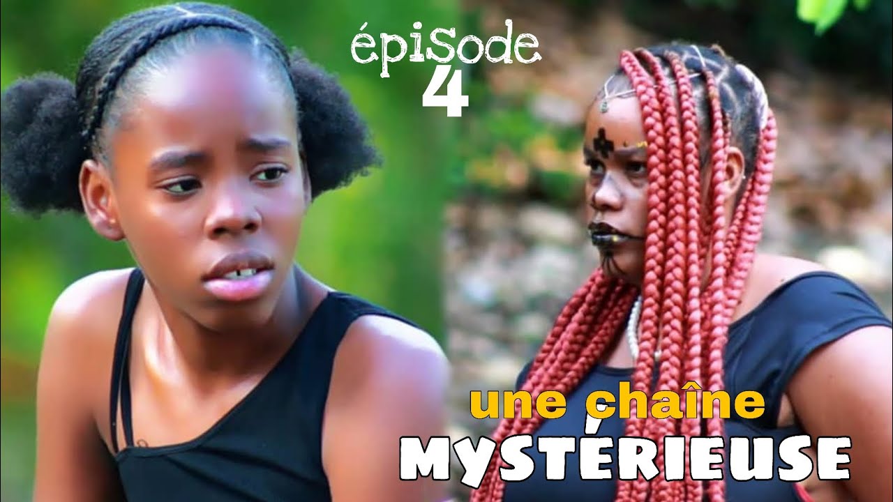UNE CHAÎNE MYSTÉRIEUSE __ Épisode 4