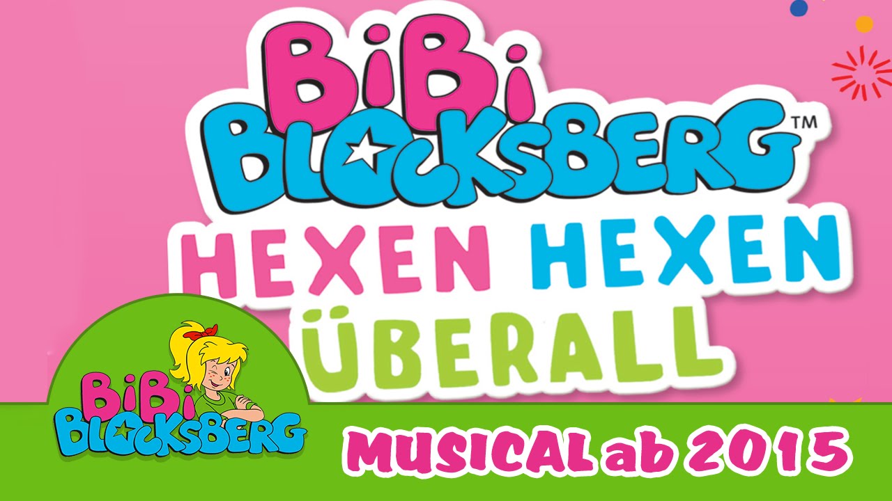 Bibi Blocksberg - Hexen hexen überall DAS NEUE MUSICAL