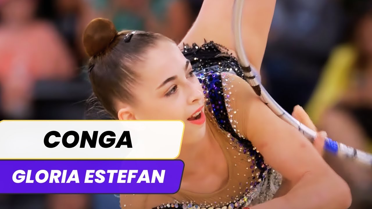 CONGA - Gloria Estefan | MÚSICA PARA GIMNASIA RÍTMICA / Rhythmic Gymnastics Music