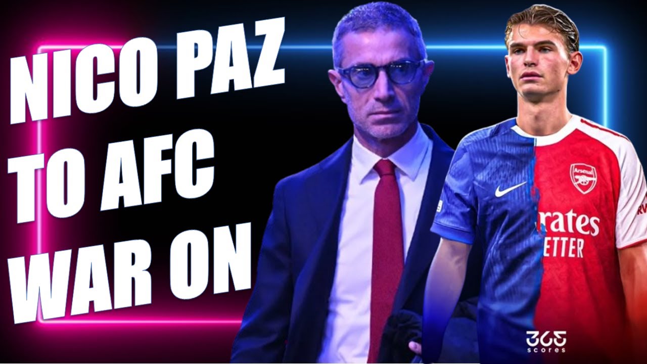 Arsenal Enters Nico Paz's Transfer Battle With Real Madrid & Chelsea !!!
