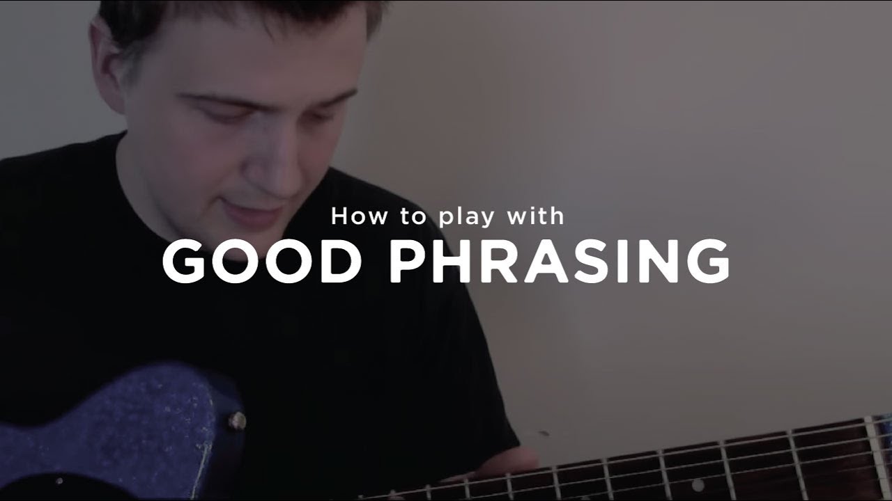 Jazz Guitar: Phrasing and Playing 