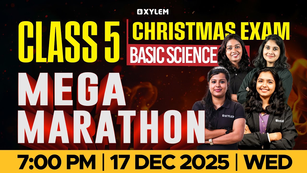 Class 5 Basic Science | Mega Marathon | Christmas Exam 2025 | Xylem Class 5
