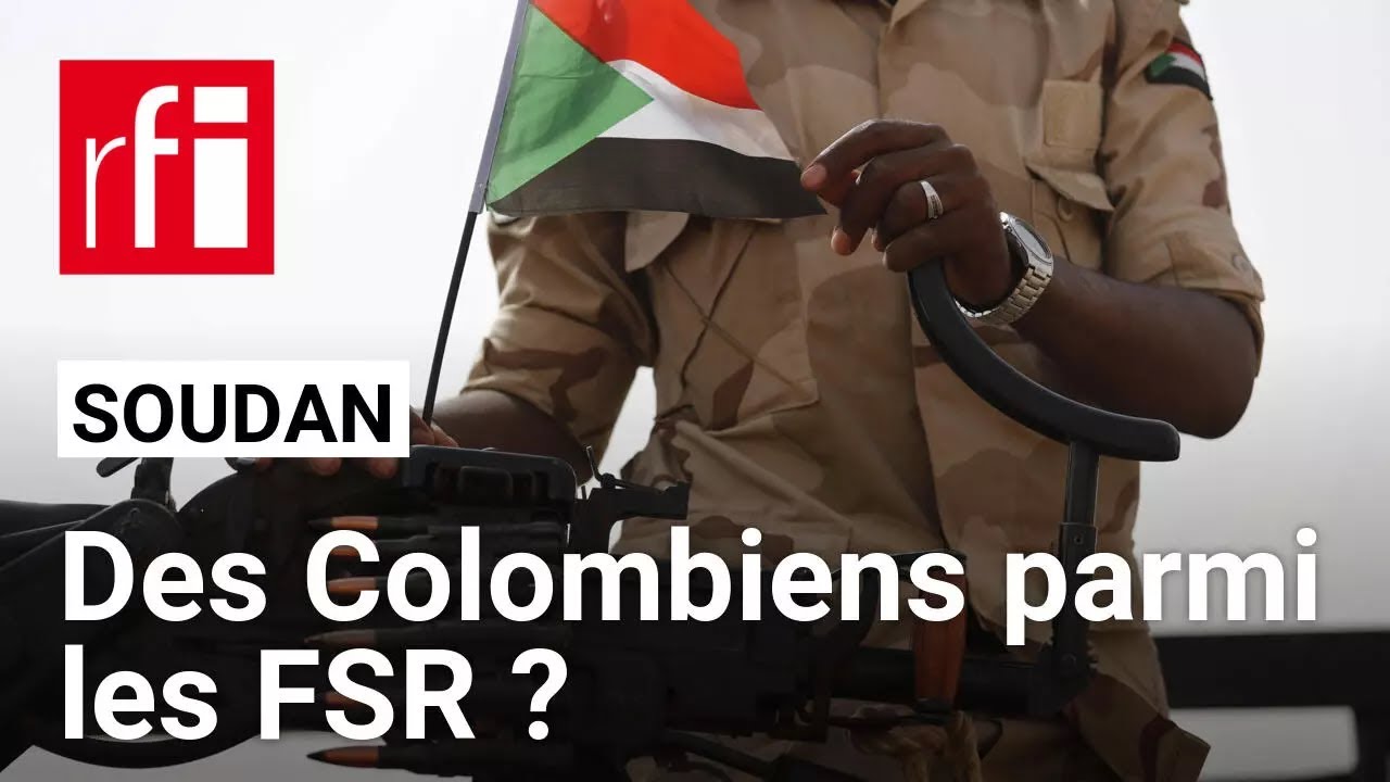 Soudan : des mercenaires colombiens engagés auprès des FSR • RFI