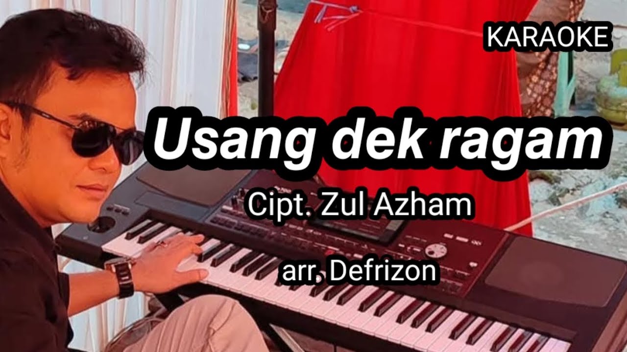 KARAOKE # USANG DEK RAGAM # ZALMON # Cipt. Zul Azham