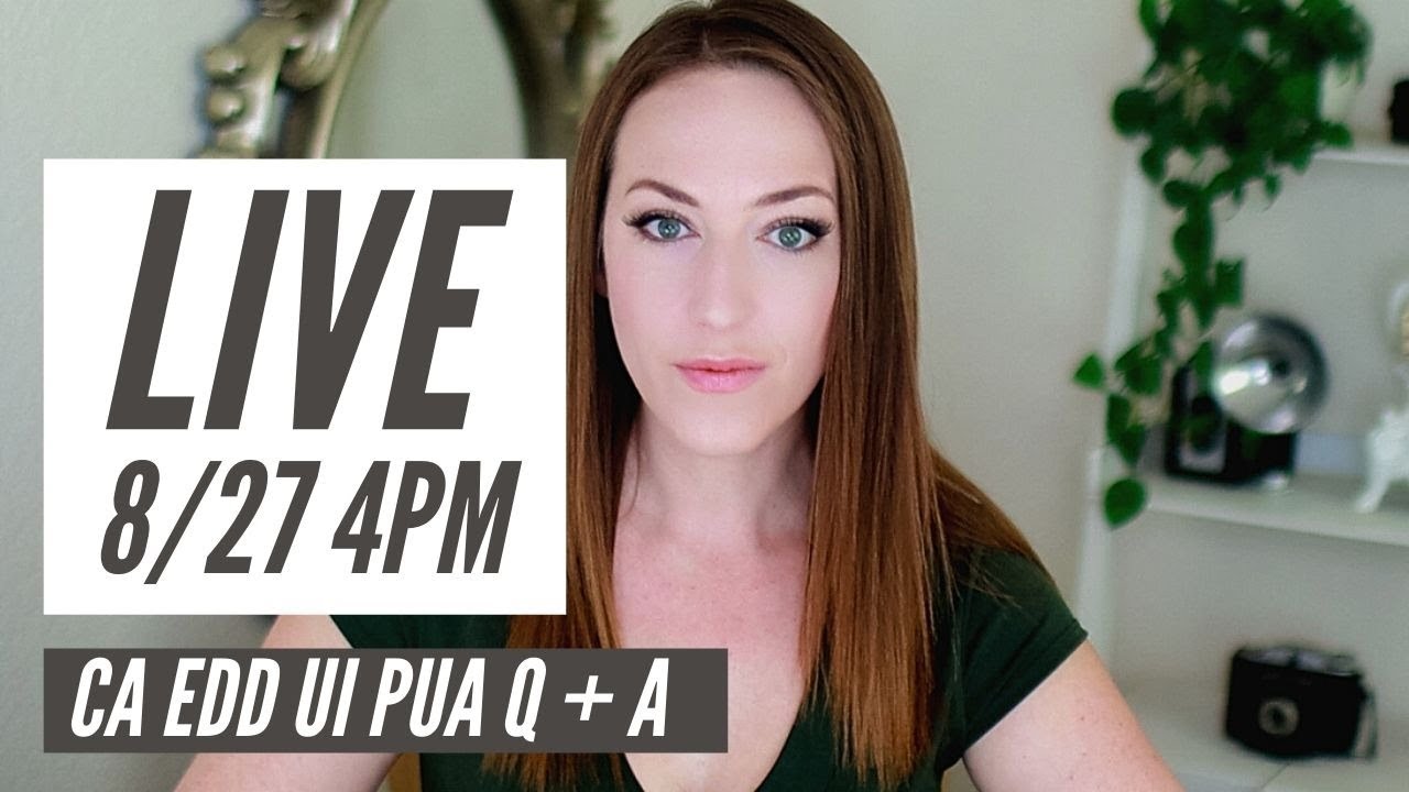 CA EDD Live Q+A - Pending Certification, PEUC Extension, PUA, UI, EDD Customer Service, Work Search