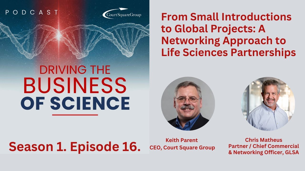 A Networking Approach to Life Sciences Partnerships. Driving the Business of Science S1E16