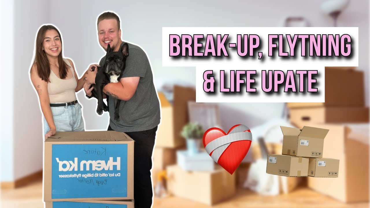 LIFE UPDATE/VLOG | BREAK-UP, FLYTNING OG ALT MULIGT ANDET ❤️‍🩹 | FLYTTEVLOG #1