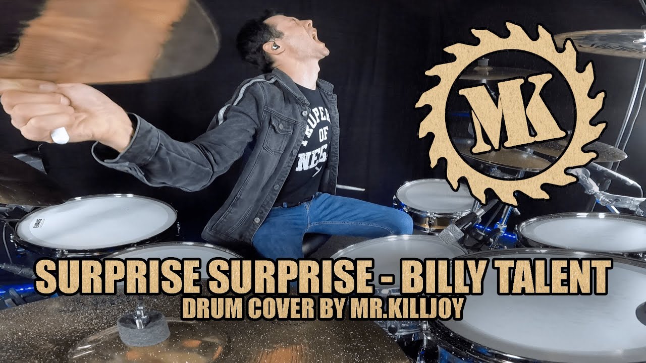 SURPRISE SURPRISE - BILLY TALENT - DRUM COVER BY MR.KILLJOY