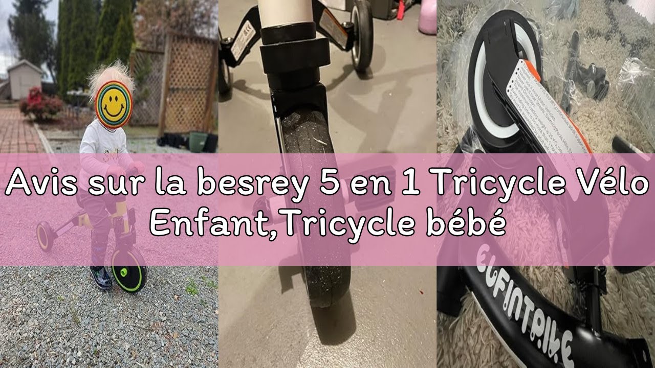 Avis sur la besrey 5 en 1 Tricycle Vélo Enfant,Tricycle bébé évolutif 1-4 Ans,Vélo Draisienne,Vélo s