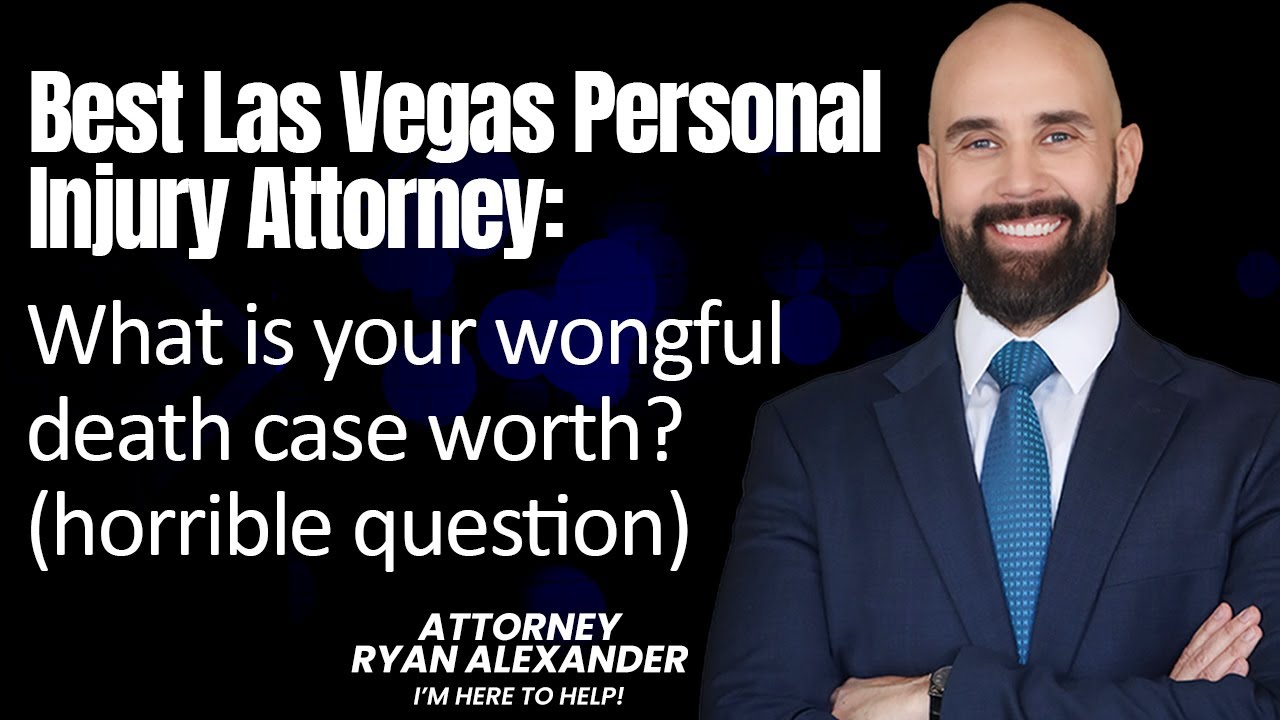 Best Las Vegas Personal Injury Attorney - What Is a Wrongful Death Case Worth?