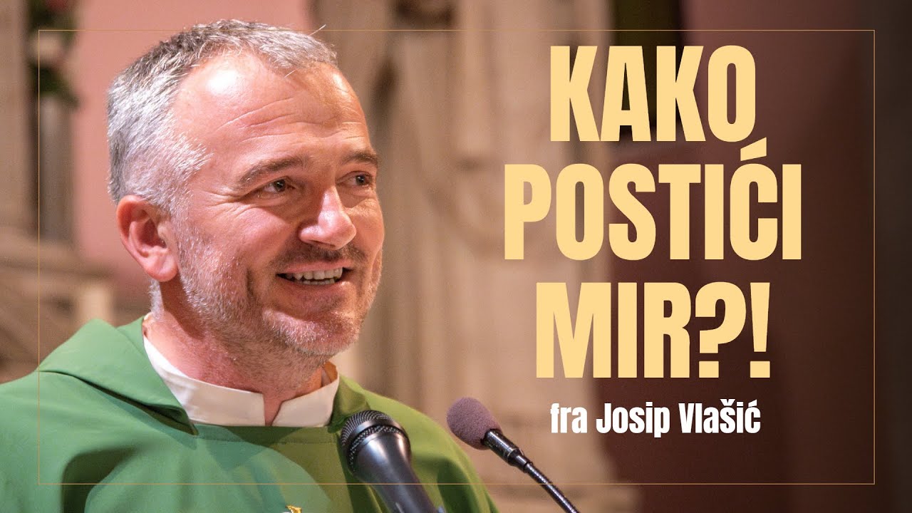 fra Josip Vlašić - Što te sprječava da budeš miran?