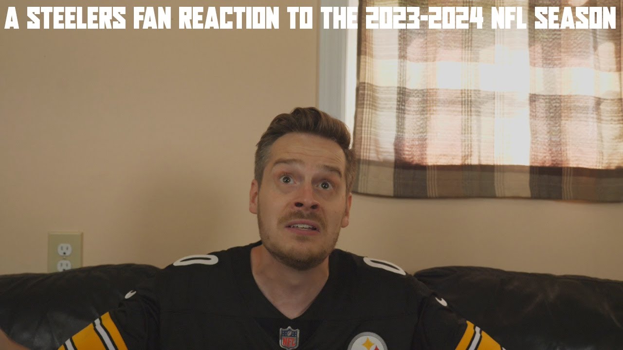 A Steelers Fan Reaction to the 2023-2024 NFL Season