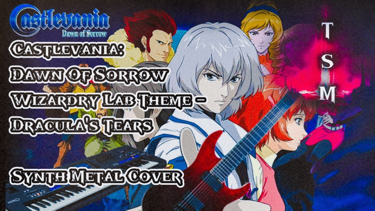 Dracula's Tears - Synth Metal Cover Castlevania Dawn Of Sorrow Wizardry Lab Theme ---