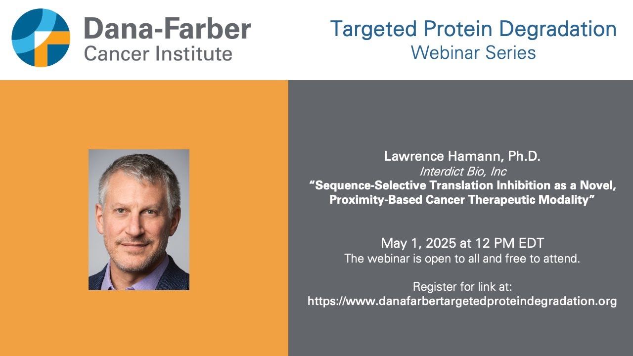 Lawrence Hamann - Dana-Farber Targeted Degradation Webinar Series