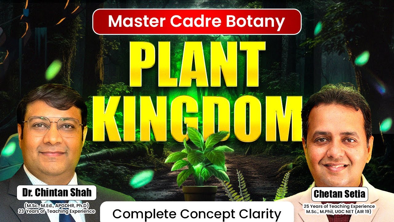 Plant Kingdom || Complete Concept Clarity || Master Cadre Botany & Zoology || Dr. Chintan Shah