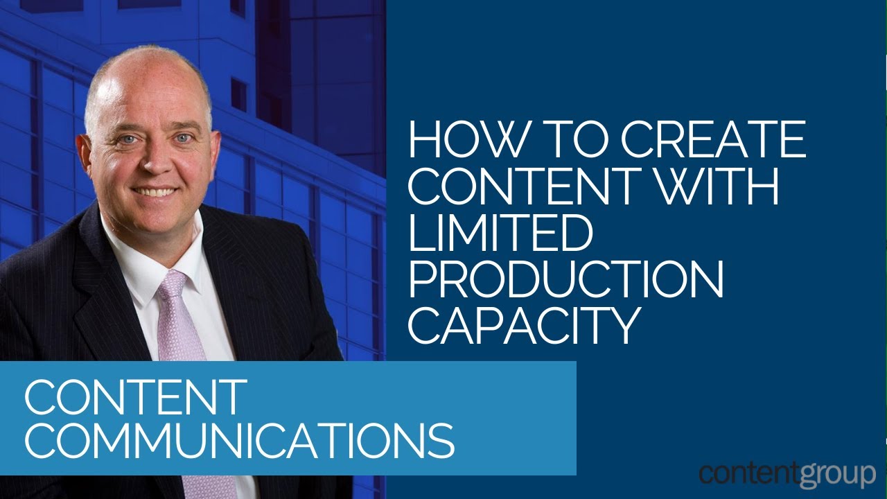 How to create content with limited production capacity - Content Communication Q&A