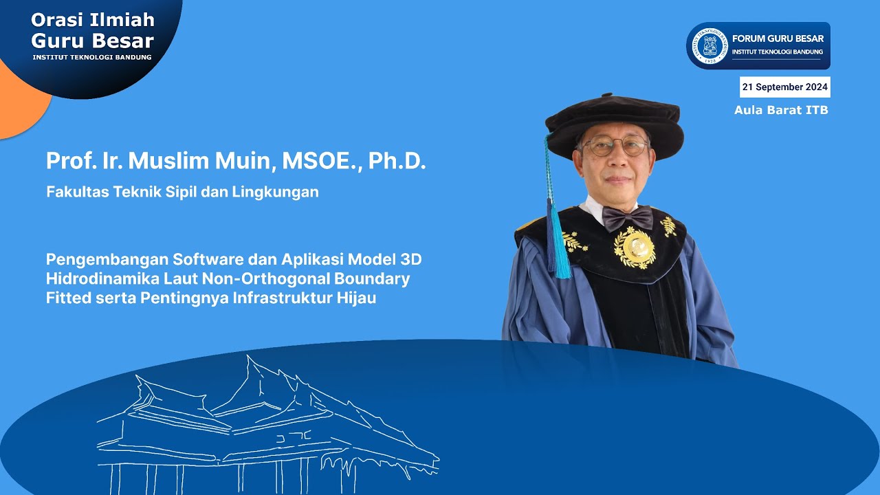 Orasi Ilmiah Guru Besar ITB Prof. Muslim Muin