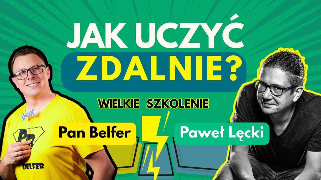 WIELKIE SZKOLENIE z Pawłem Lęckim! Czyli jak uczyć zdalnie?