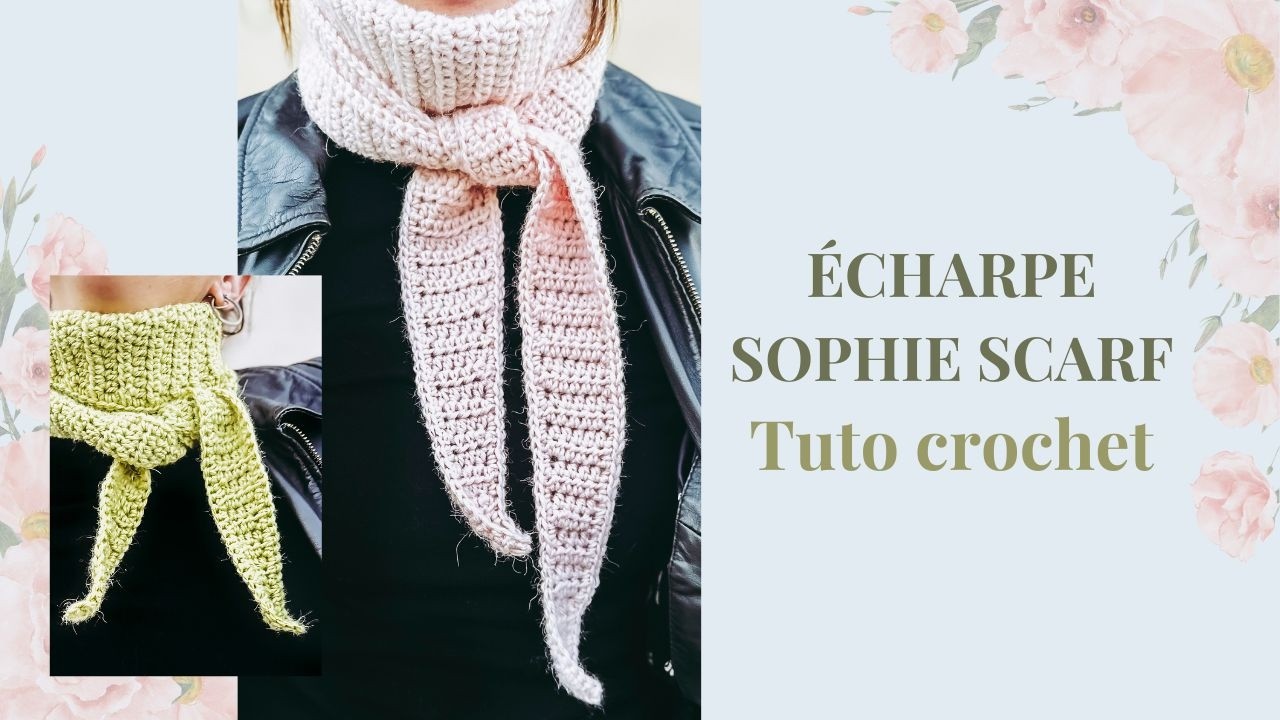TUTO Crochet : Comment faire la Sophie Scarf, &eacute;charpe tendance tr&egrave;s facile &agrave; faire 🧣🧶