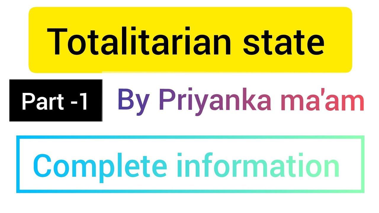 Totalitarian state part-1 complete information/ political science/by Priyanka mam/#facts/#education