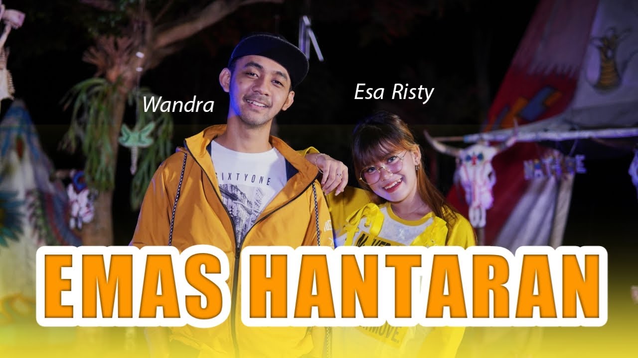 Emas Hantaran - Esa Risty feat Wandra Restusiyan I Official Music Video
