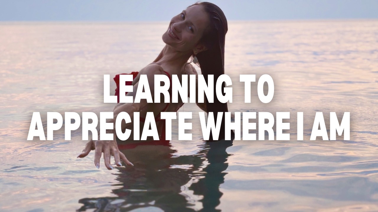 Learning to Appreciate Where I Am | Real Life Update & Reflection