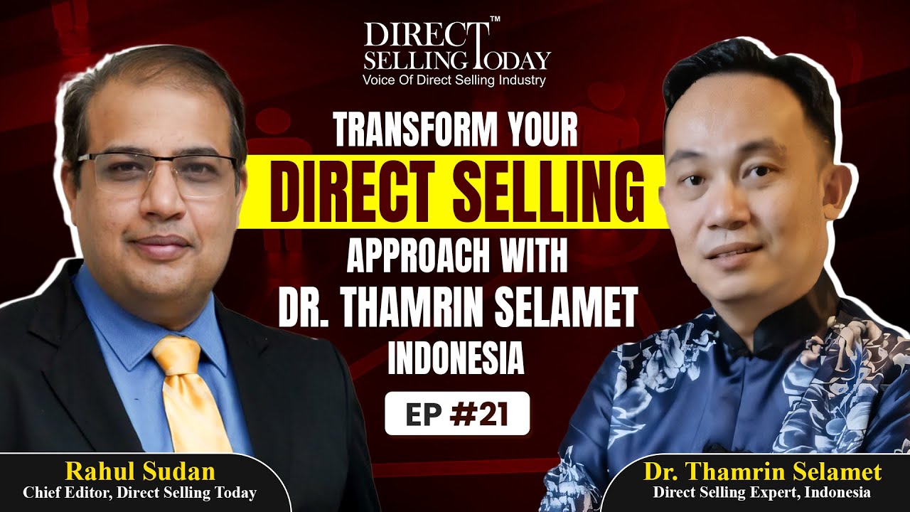 Transform Your Direct Selling Approach with Dr. Thamrin&nbsp;Selamet Indonesia| DST Podcast | Episode 21