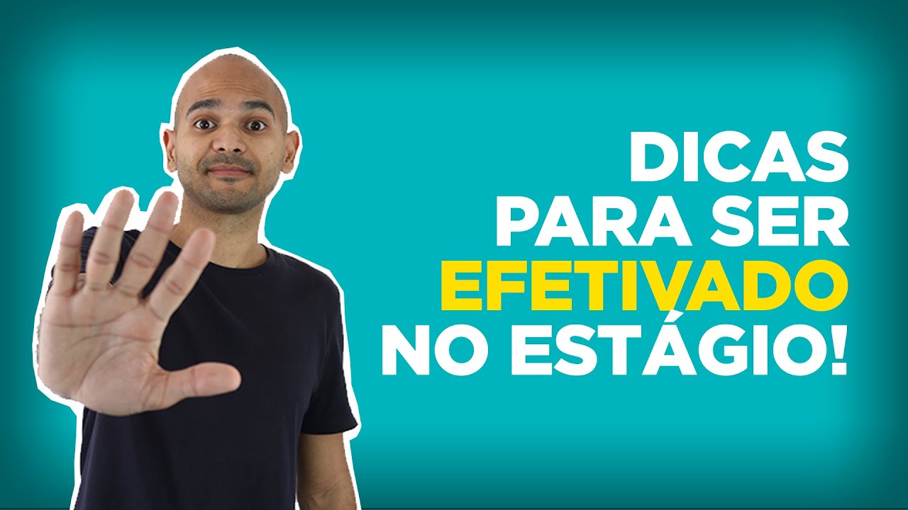 [ESTÁGIO] 5 perguntas sobre EFETIVAÇÃO - Aumente suas chances de ser efetivado no estágio