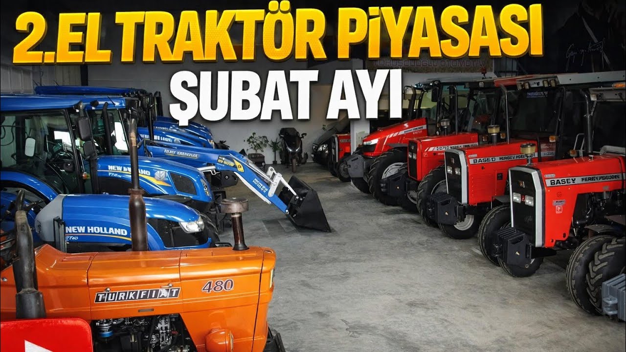  2. El Traktör Fiyatları - Piyasa Ne Durumda? 