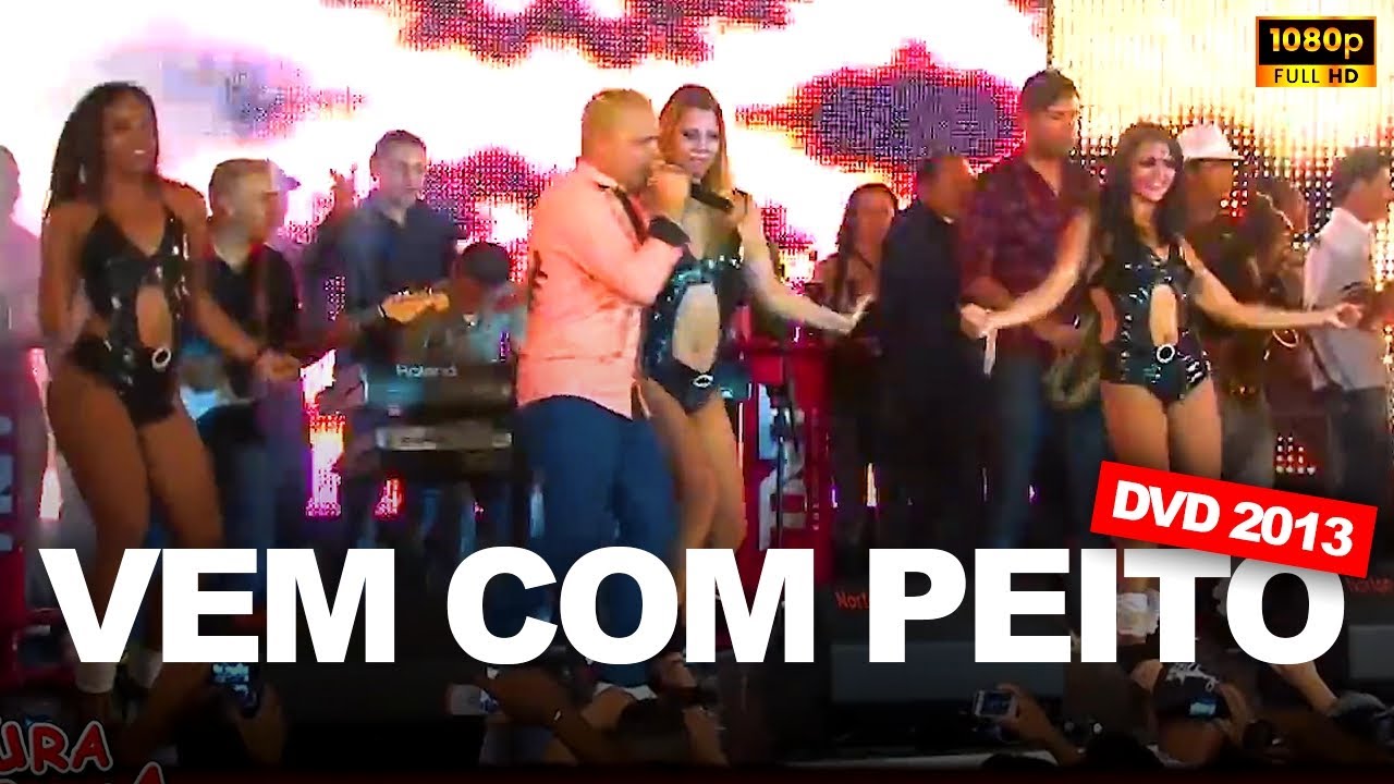 VEM COM PEITO - Forró Cintura de Mola (DVD 2013 EM HD)