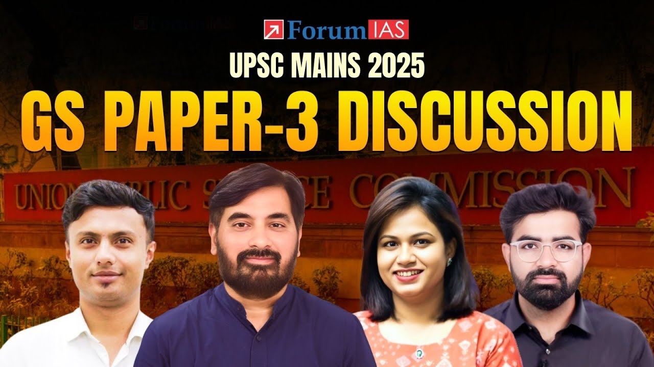 UPSC Mains 2025 – GS Paper 3 Discussion by ForumIAS