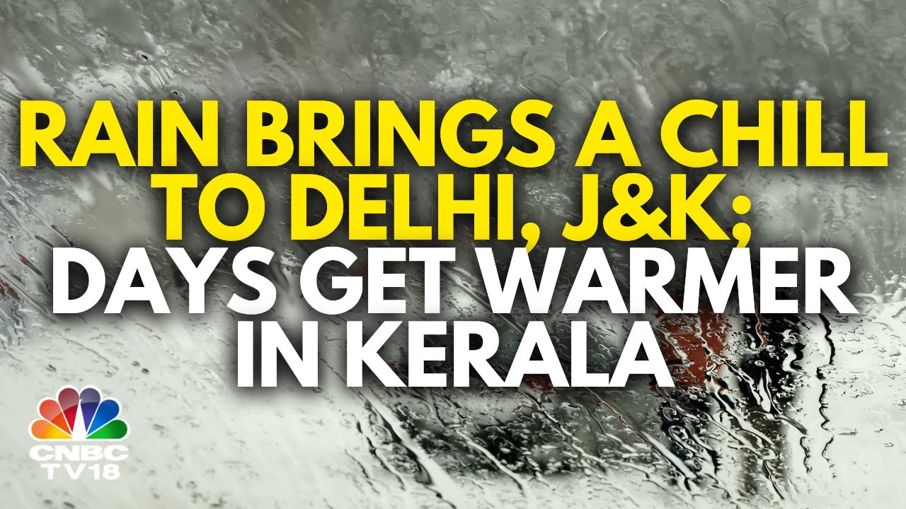 Parts Of North India Brace For Heavy Rain, Snowfall | IMD Issues Heat Alert In Kerala | N18V