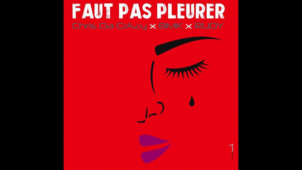 ChRiS Da CrAzY - Faut Pas Pleurer (feat. BmK et Rudy)