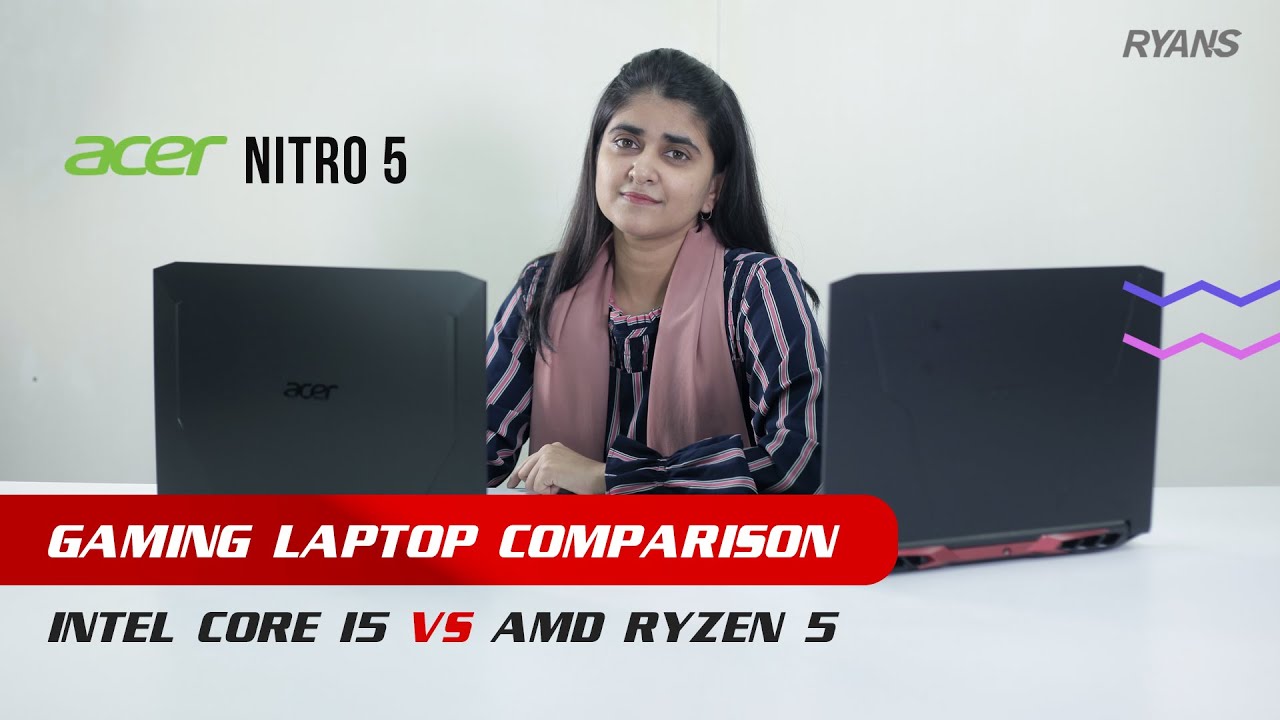 Acer Nitro 5 Gaming Laptop Comparison: Intel Core i5 vs AMD Ryzen 5