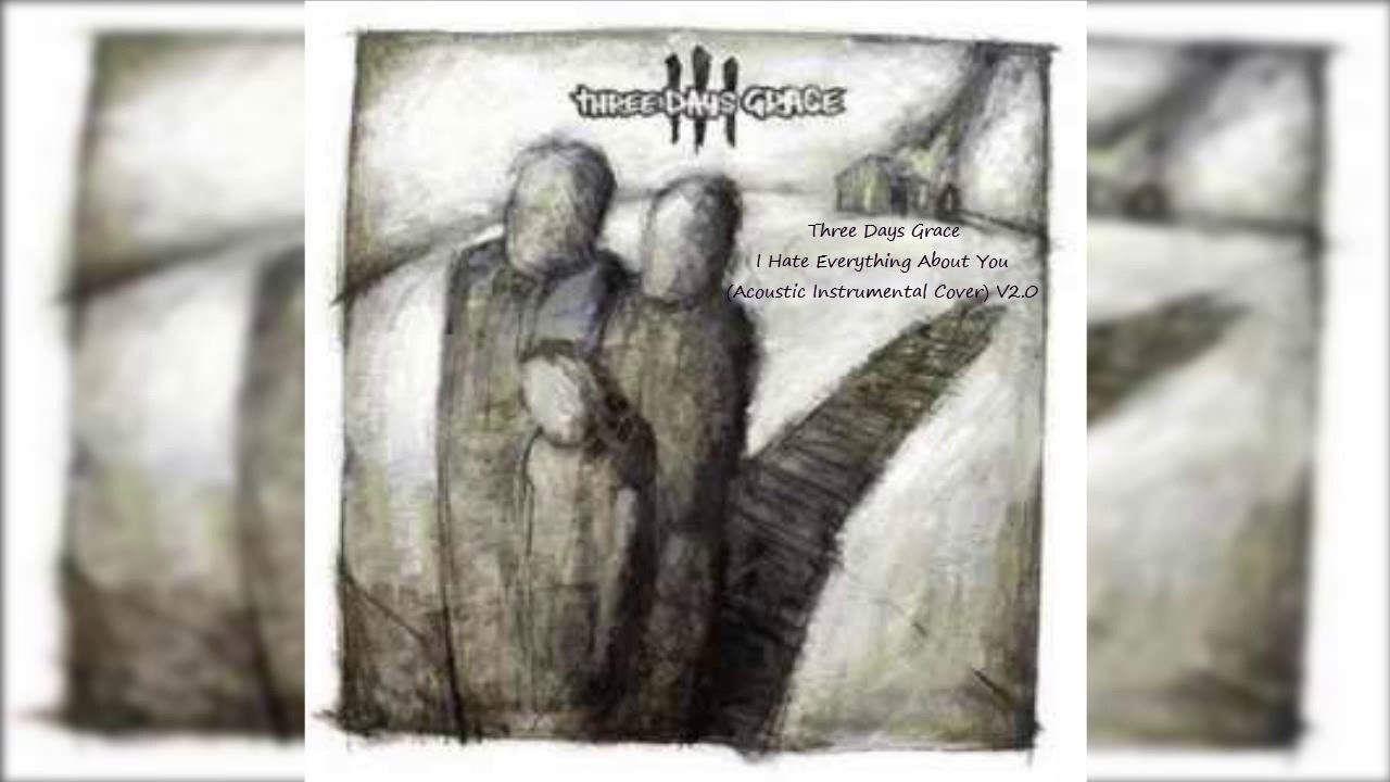 Three Days Grace I Hate Everything About You (Acoustic Instrumental Cover) V2 0