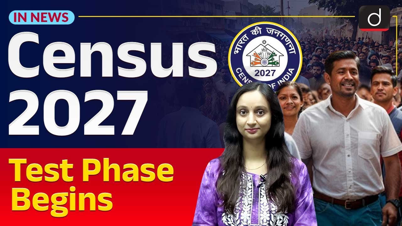 Two Census Apps Go Live | India&rsquo;s Digital Census | In News | UPSC | Drishti IAS English