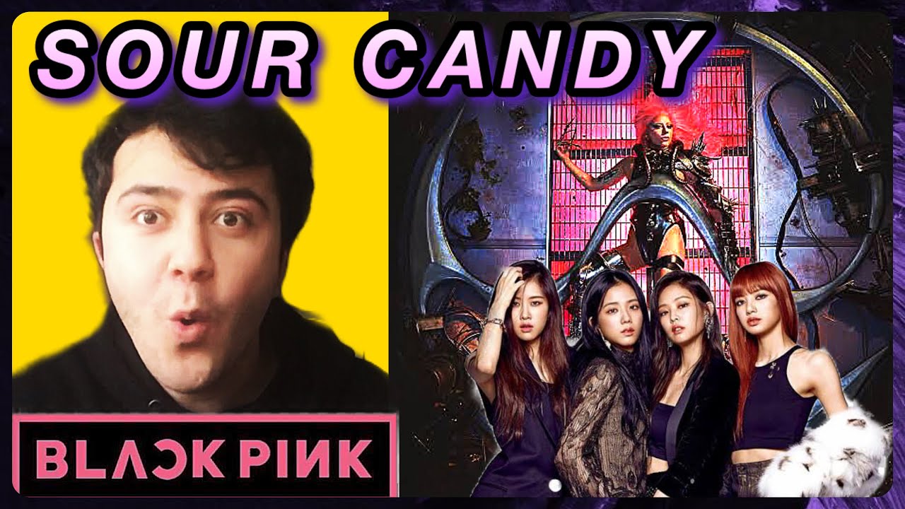 Lady Gaga, BLACKPINK - Sour Candy REACTION ( TÜRKÇE TEPKİ )