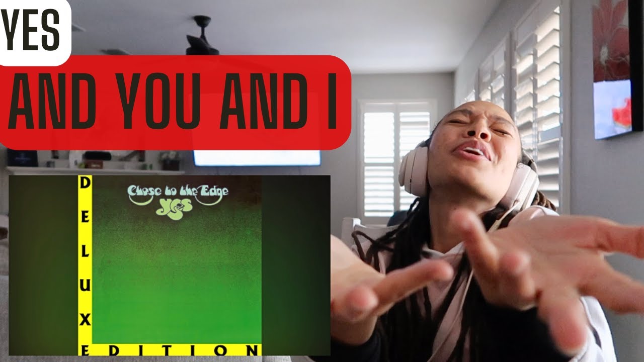An Unexpected Gem ✨ | YES -  And You and I [REACTION VIDEO]